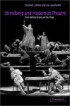 Strindberg and Modernist Theatre: Post-Inferno Drama on the Stage - Frederick J. Marker, Lise-Lone Marker