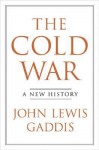 The Cold War - John Lewis Gaddis, Alan Sklar, Jay Gregory