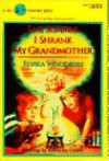The Summer I Shrunk My Grandmother - Elvira Woodruff