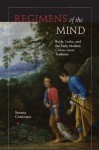 Regimens of the Mind: Boyle, Locke, and the Early Modern Cultura Animi Tradition - Sorana Corneanu