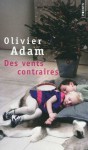 Des Vents Contraires - Olivier Adam