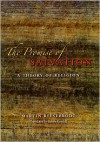 The Promise of Salvation: A Theory of Religion - Martin Riesebrodt, Steven Rendall