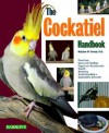 The Cockatiel Handbook (Barron's Pet Handbooks) - Matthew M. Vriends