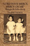 Lord Have Mercy, Mercy on Me: Poetry for the Entire Family - Valerie Thomas