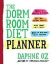 The Dorm Room Diet Planner - Daphne Oz