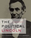 The Political Lincoln: An Encyclopedia - Paul Finkelman, Martin Hershock