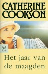 Het jaar van de maagden - Catherine Cookson