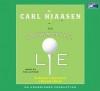 The Downhill Lie: A Hacker's Return to a Ruinous Sport - Carl Hiaasen