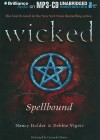Spellbound (Wicked) - Nancy Holder, Debbie Viguié, Cassandra Morris