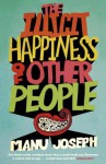 The Illicit Happiness of Other People - Manu Joseph