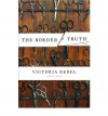 The Border of Truth: A Novel - Victoria Redel