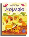 How To Draw Animals (Usborne Activities) - Fiona Watt