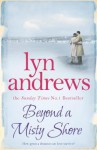 Beyond a Misty Shore. Lyn Andrews - Lyn Andrews