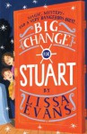 Big Change for Stuart - Lissa Evans