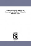 History of the Reign of Philip the Second, King of Spain. by William H. Prescott ...Vol. 2 - William H. Prescott