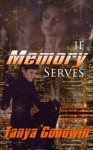 If Memory Serves - Tanya Goodwin