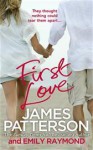 First Love - James Patterson, Emily Raymond