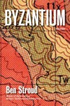 Byzantium: Stories - Ben Stroud