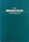 The IMAGE/3000 Handbook - David J. Greer, Robert Green, Alfredo Rego, Fred White, Dennis Heidner, Marguerite Russell