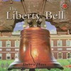 The Liberty Bell - Debra Hess