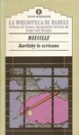 Bartleby lo scrivano - Herman Melville, Massimo Bacigalupo