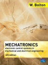 Mechatronics: A Multidisciplinary Approach (4th Edition) - W. Bolton