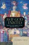 As If God Existed: Religion and Liberty in the History of Italy - Maurizio Viroli