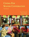 Cinema for Spanish Conversation - Mary McVey-Gill, Deana M. Smalley, María-Paz Haro