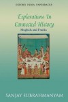 Mughals and Franks Explorations in Connected History - Sanjay Subrahmanyam