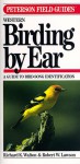 Peterson Field Guide (R) to Western Birding by Ear: A Guide to Bird Song Identification - Roger Tory Peterson, Robert W. Lawson