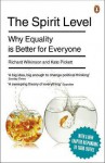 The Spirit Level: why equality is better for everyone - Richard G. Wilkinson