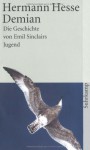 Demian. Die Geschichte von Emil Sinclairs Jugend - Hermann Hesse