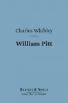 William Pitt (Barnes & Noble Digital Library) - Charles Whibley