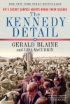 The Kennedy Detail (Enhanced Edition): JFK's Secret Service Agents Break Their Silence - Gerald Blaine, Lisa McCubbin, Clint Hill