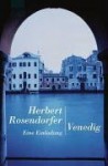 Venedig. Eine Einladung. - Herbert Rosendorfer