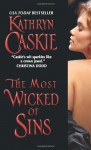 The Most Wicked of Sins - Kathryn Caskie