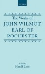 The Works of John Wilmot, Earl of Rochester - Harold Love