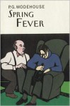 Spring Fever - P.G. Wodehouse