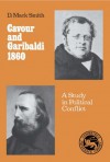 Cavour and Garibaldi 1860: A Study in Political Conflict - Denis Mack Smith