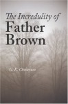 Incredulity of Father Brown (Audio) - G.K. Chesterton, Richard Green