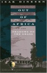 Out of Africa and Shadows on the Grass - Karen Blixen, Isak Dinesen