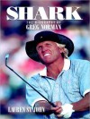 Shark: The Biography of Greg Norman (MP3 Book) - Lauren St. John, Ian Esmo