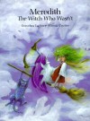 Meredith the Witch Who Wasn't - Dorothea Lachner, Christa Unzner-Fischer, J. Alison James