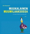 Muukalainen Muumilaaksossa, eli, Asutko vieläkin Taalintehtaalla? - Juha Ruusuvuori, Leif Sjöström