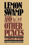 Lemon Swamp and Other Places - Mamie Garvin Fields