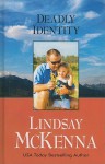 Deadly Identity - Lindsay McKenna