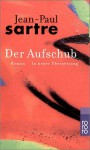 Der Aufschub - Jean-Paul Sartre