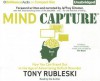 Mind Capture, Book 2: How You Can Stand Out in the Age of Advertising Deficit Disorder - Tony Rubleski