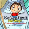 I Can't, I Won't, No Way! - Tracey J Vessillo, Mike Motz