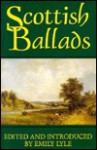 Scottish Ballads - Emily Lyle